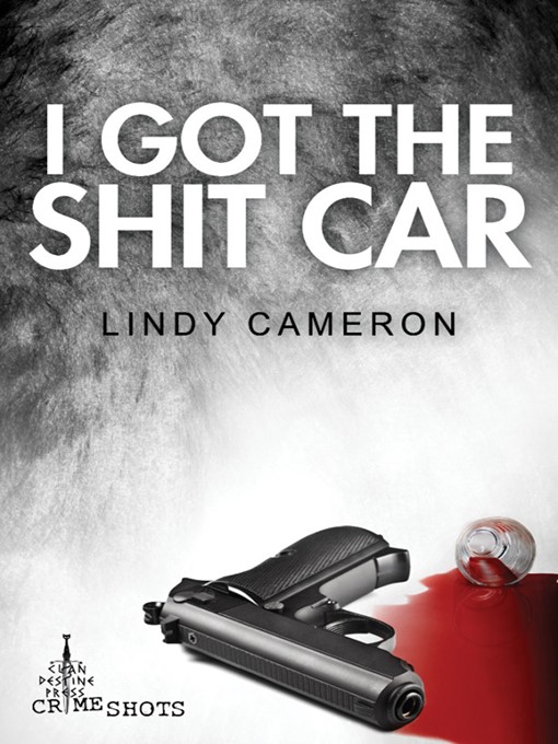 Cover image for I Got the Shit Car
